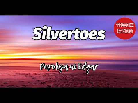 Silvertoes Lyrics - Parokya ni Edgar
