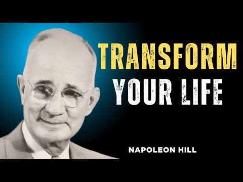 TRANSFORM YOUR LIIFE || NAPOLEON HILL|