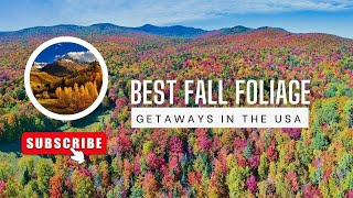 America's Best Fall Foliage Destinations (Part 1)