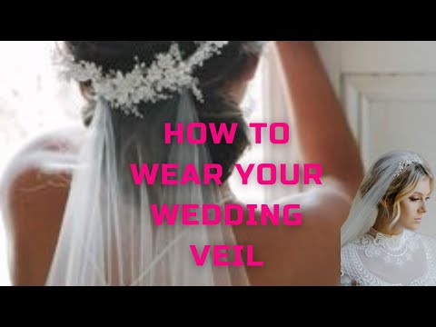 How to Wear Your Wedding Veil