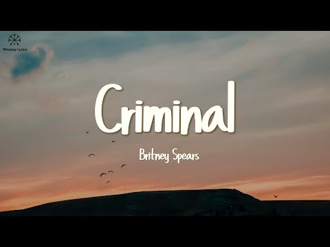 Britney Spears - Criminal (Lyrics)