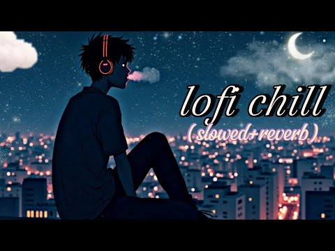Mind Relaxing Song | Instagram trending song | Slowed~Reverb #lofisong #hindisong