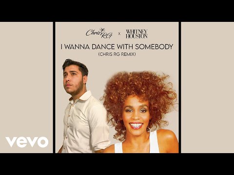 Whitney Houston - I Wanna Dance With Somebody (Chris RG Remix)