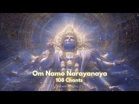 Om Namo Narayanaya | 108 MANTRA CHANTS | Mantra Jaap | For spiritual positivity | Meditation 