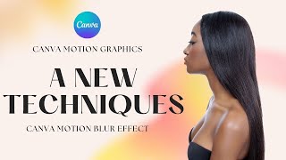 New motion techniques | canva motion blur effect | canva tutorial | canva tutorial advanced