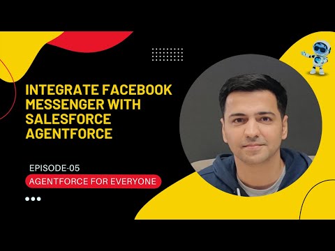 Episode 05: Integrate Facebook Messenger with Salesforce Agentforce | Salesforce Agentforce