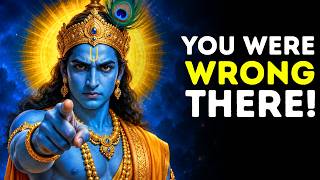 Krishna Says: Listen Before You Make Another Mistake