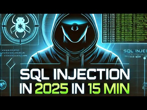 "Mastering SQL Injection in 2025 in Just 15 Minutes"