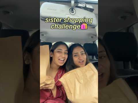 SISTER SHOPPING CHALLENGE🛍️✨ #trending #shorts