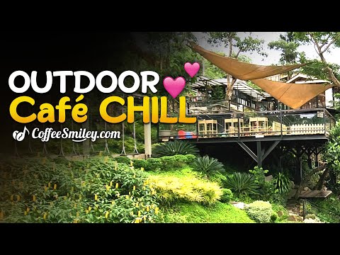 Relaxing Outdoor Café Chill Scenic Views and Relaxing Music Background♫