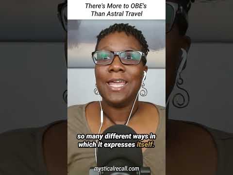 There's More to OBEs Than Astral Travel/Astral Projection #obe #outofbodyexperience #astraltravel
