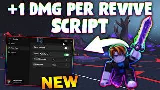 *NEW* +1 DMG Per Revive Script (PASTEBIN 2026) ( AUTO FARM , FARM REVIVES , FARM BOSS )