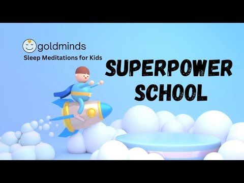 Sleep Story for Children | SUPERPOWER SCHOOL | Sleep Meditation for Kids