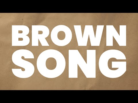 BROWN SONG