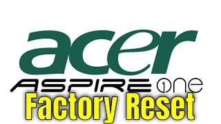 How to Factory Reset & Restore an Acer Aspire One Laptop