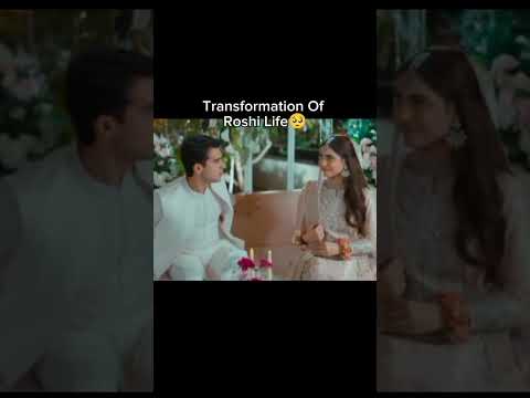 transformation Of roshi Life sad 😭#1million #pakistanidrama #drama