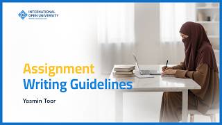 Assignment Writing Guidelines with Sr. Yasmin Toor