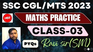 SSC CGL MATHS CLASSES PRACTICE SET 03|Ravi Sir|SSC CGL PRACTICE SET 2023|SSC CGL PRACTICE SET MATHS