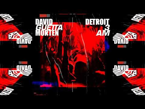 DAVID GUETTA & MORTEN - DETROIT 3AM(PREVIEW)