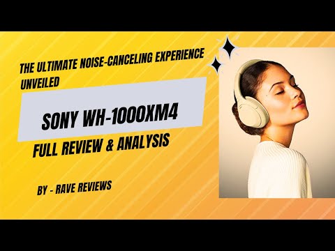 Sony WH-1000XM4: The Ultimate Noise-Canceling Experience Unveiled | Full Review & Analysis