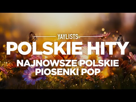 Polskie Hity 2024 ✨ Najnowsze Polskie Piosenki Pop 2024 | Nowa Muzyka w Polsce
