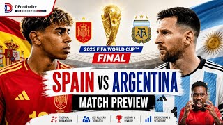 Spain Vs Argentina Match Preview | Worldcup final 2026 #matchpreview #matchanalysis #matchprediction