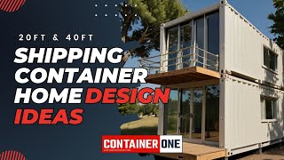 20 ft and 40 ft Shipping Container Home Design Ideas