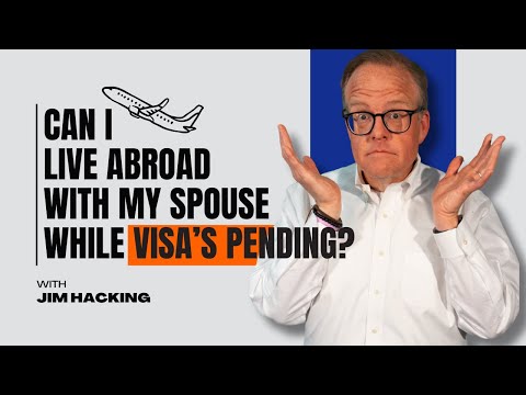 Can I Live Abroad With My Spouse While their Visa's Pending?⏳