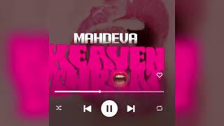 MahDeva - Heaven Throat (Official Audio)
