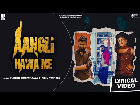 Aangli Hawa Me (Official Video) Ashu Twinkle| Manish Sonipat Aala | New Haryanvi song Haryanvi 2025