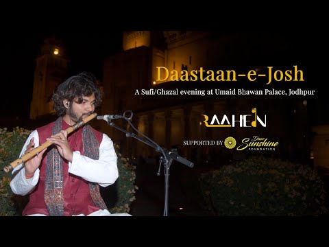 Daastaan-e-Josh 2022 | RAAHEIN Gharana I A Sufi/Ghazal Performance I #UmaidBhawanPalace Jodhpur