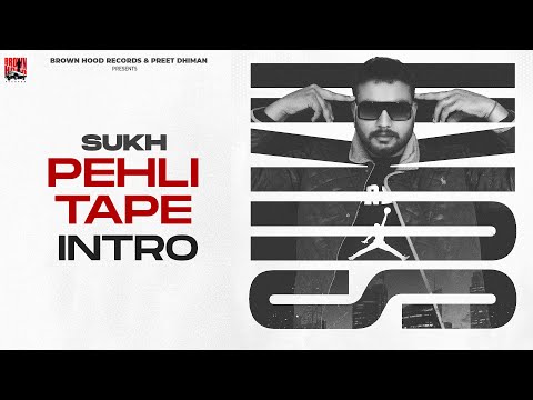 Intro - Pehli Tape | Sukh | Beat Hackerr | Brown Hood Records