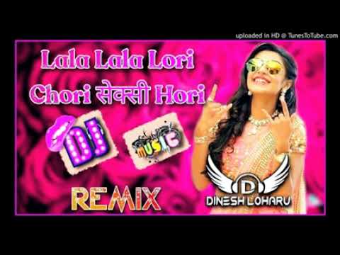 Lala Lala lori Chori sexy Cori DJ remix new song 2021