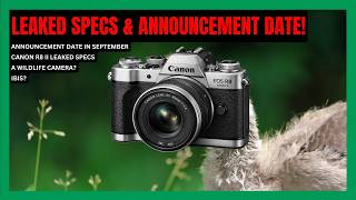 Canon R8 II Leaked Specifications & September Announcement Date