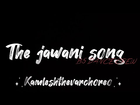 THE JAWANI SONG || LADIES BATCH || KAMLESH THEVAR CHOREOGRAPHY || #dance #jawani #thejawanisong