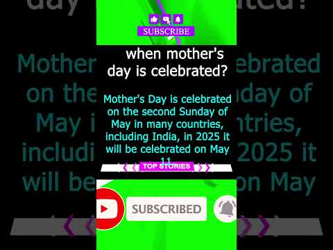 mother's day | When is Mother's day celebrated? | When is Mother's Day 2025 | #shorts #shortsfeed