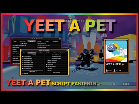 [🔥YEET UPDATE] PET SIMULATOR X YEET UPDATE SCRIPT - MAX YEET LAPS, BEST PETS AND AUTO FARM! PASTEBIN