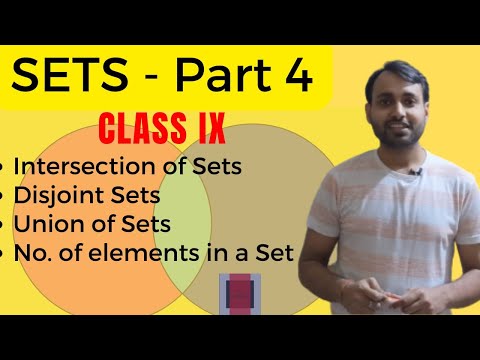 Class 9th Part-4 | INTERSECTION OF SETS | UNION OF SETS | NUMBER OF ELEMENTS IN A SET