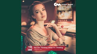 Are You Thinking What I'm Thinking (Remix)