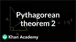 Pythagorean theorem 2 | Right triangles and trigonometry | Geometry | Khan Academy