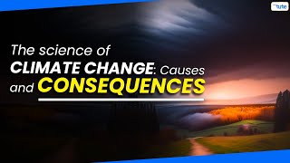 How Climate Change Is Happening | Science Behind Climate Change | Letstute