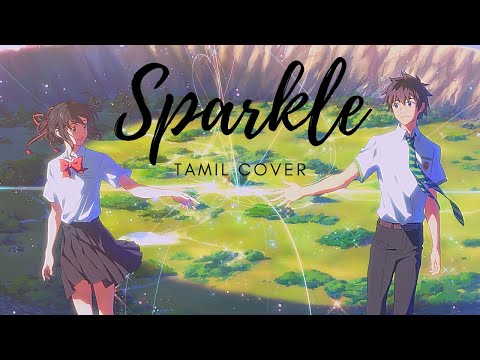 Sparkle - Your Name Tamil Cover | Kimi no Na wa AMV | TAMIL ANIME COVER | Kaapi Cats