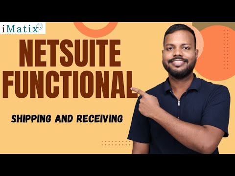 Shipping and Receiving in NetSuite Functional | NetSuite Functional Online Classes | iMatix