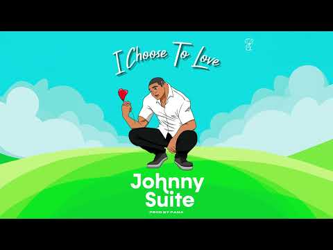 Johnny Suite - I Choose To Love (Audio)