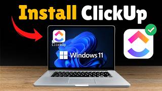 How To Install ClickUp Desktop App on Windows 11 PC or Laptop