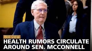 Health Rumors Circulate Around Sen. McConnell | The View