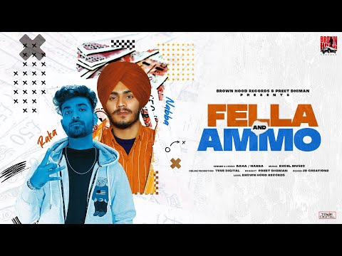 Fella and Ammo (Full Video) Rakka x Nabba | New Punjabi Songs 2022 | Latest Punjabi Songs 2022