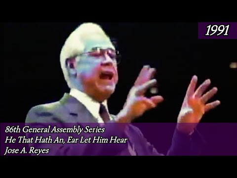 He That Hath An Ear, Let Him Hear by Jose A Reyes 86th General Assembly 1991