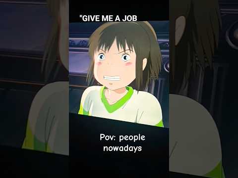 POV:you hear the "Job#animation#dontflop#edit#anime#Japan#Spiritedaway#art#animesoundtrack#jokes#job