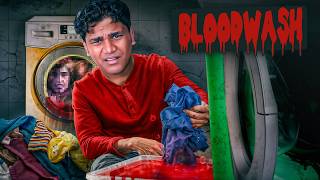 WASHING CLOTHES AT NIGHT WAS A BAD IDEA | Bloodwash